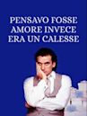 Pensavo fosse amore... invece era un calesse