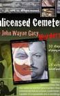 Unlicensed Cemetery: The John Wayne Gacy Murders