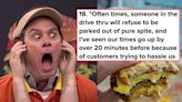 24 Things We Do As Customers That Make Fast Food Employees Seethe With Rage