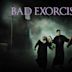 Bad Exorcists