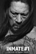 Inmate #1: The Rise of Danny Trejo