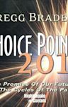 Choice Point 2012: The Promise of Our Future in the Cycles of the Past