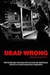 Dead Wrong | Action