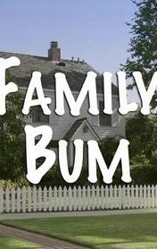 Family Bum