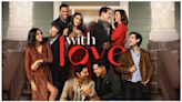 With Love Season 1 Streaming: Watch & Stream Online via Amazon Prime Video