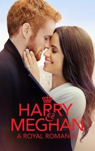 Harry & Meghan: A Royal Romance