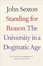 Standing for Reason: The University in a Dogmatic Age