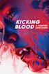 Kicking Blood