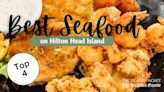 4 restaurants remain in contest for best seafood on Hilton Head. Vote for your favorite