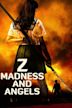Z: Madness and Angels