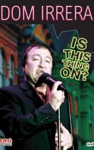 Dom Irrera: Is This Thing on?