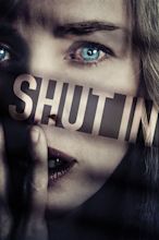 Shut In (2016) - Posters — The Movie Database (TMDB)