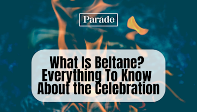 What Is Beltane? All About the Traditions Behind May Day