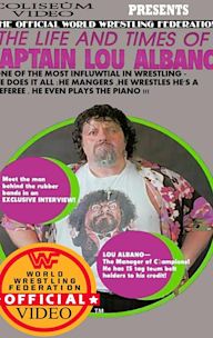 The Life and Times of Captain Lou Albano