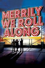 ‎Merrily We Roll Along (2013) directed by Maria Friedman • Reviews ...