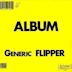 Album – Generic Flipper