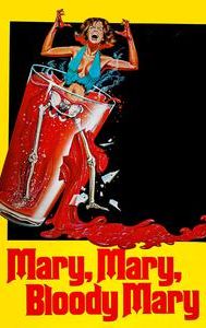 Mary, Mary, Bloody Mary