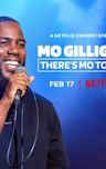 Mo Gilligan: There's Mo to Life