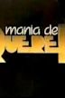 Mania de Querer