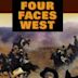 Four Faces West