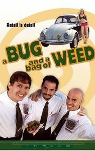 A Bug and a Bag of Weed