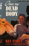 Over My Dead Body (Nero Wolfe, #7)