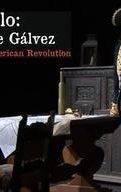 Yo Solo, Bernardo de Galvez on the Stage of the American Revolution