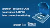 proteanTecs 加入 UCIe(TM)（小晶片互連 產業）聯盟，推動 2.5D / 3D 互連監控