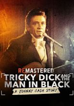 ReMastered: Tricky Dick & The Man in Black streaming
