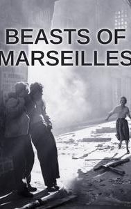 The Beasts of Marseilles