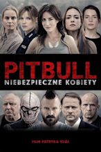 Pitbull Niebezpieczne kobiety 2017 Cały film Online na Filman, Cda