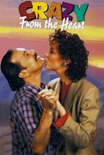 Crazy from the Heart (TV Movie 1991) - IMDb