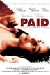 Paid (2006 film)