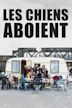 Les chiens aboient