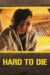 Hard to Die