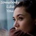 Somebody Like You | Drama, Romance