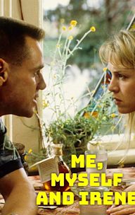 Me, Myself & Irene