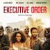 Executive Order (film)