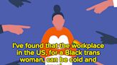 Inequality and Disparity in the Work World: Seeking and Maintaining Employment as a Black Trans Woman