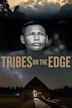 Tribes on the Edge