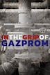 In the Grip of Gazprom