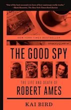 The Good Spy by Kai Bird - Penguin Books Australia