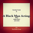 A Black Man Acting