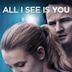 All I See Is You (film)