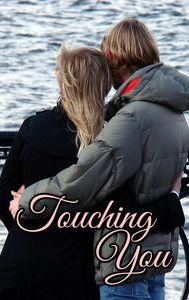 Touching You