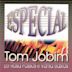 Especial Tom Jobim