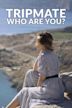 Tripmate: Who Are You?