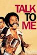 Talk to Me (2007 film)