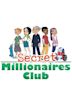 Secret Millionaires Club