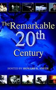 The Remarkable 20th Century